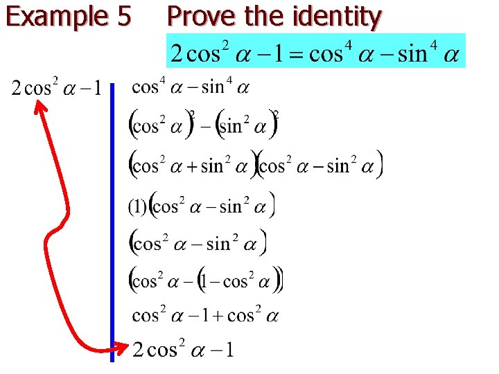 Example 5 Prove the identity 