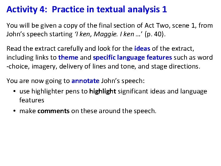 Activity 4: Practice in textual analysis 1 You will be given a copy of