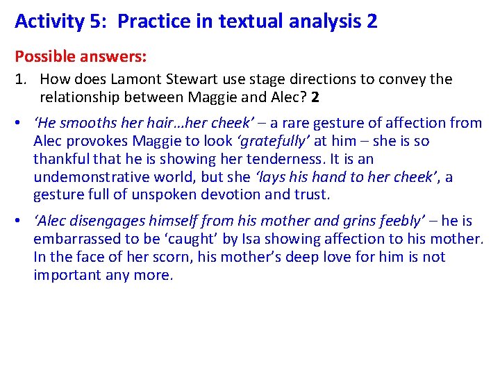 Activity 5: Practice in textual analysis 2 Possible answers: 1. How does Lamont Stewart