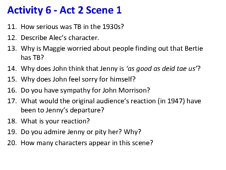 Activity 6 - Act 2 Scene 1 11. How serious was TB in the