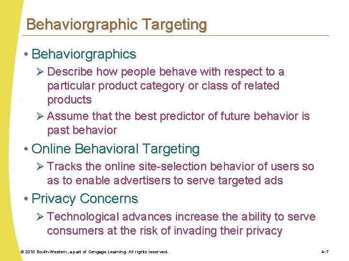 Behaviorgraphic Targeting • Behaviorgraphics Ø Describe how people behave with respect to a particular