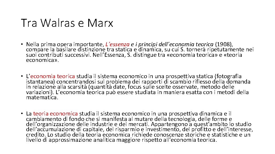 Tra Walras e Marx • Nella prima opera importante, L’essenza e i principi dell’economia
