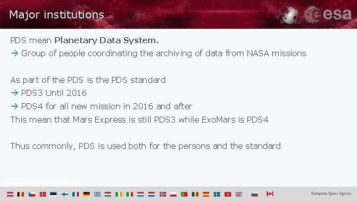 Major institutions PDS mean Planetary Data System. Group of people coordinating the archiving of