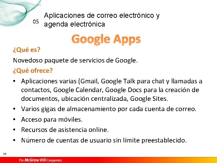 Aplicaciones de correo electrónico y 05 agenda electrónica Google Apps ¿Qué es? Novedoso paquete