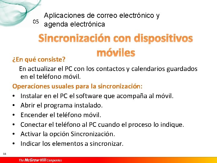 Aplicaciones de correo electrónico y 05 agenda electrónica Sincronización con dispositivos móviles ¿En qué