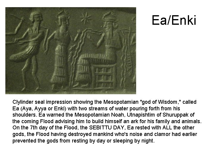 Ea/Enki Clylinder seal impression showing the Mesopotamian "god of Wisdom, " called Ea (Aya,