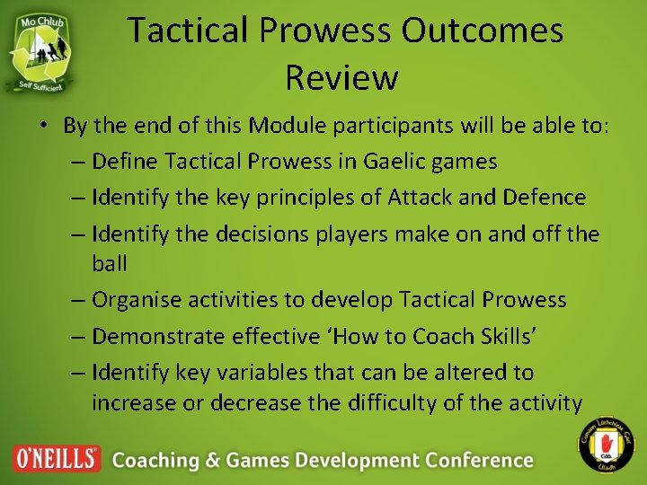 Tactical Prowess Outcomes Review • By the end of this Module participants will be