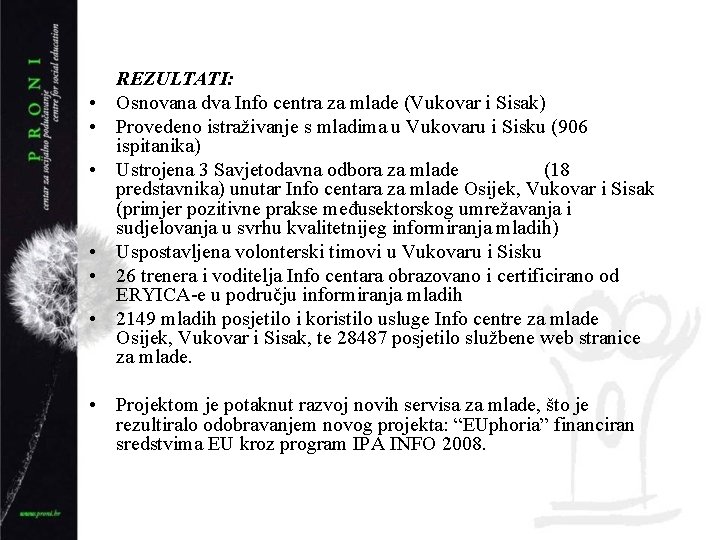  • • • REZULTATI: Osnovana dva Info centra za mlade (Vukovar i Sisak)