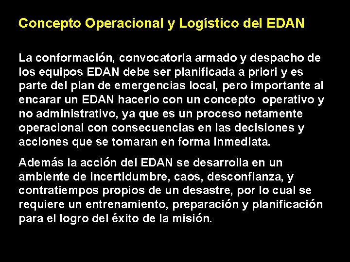 Concepto Operacional y Logístico del EDAN La conformación, convocatoria armado y despacho de los