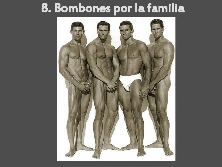 8. Bombones por la familia 