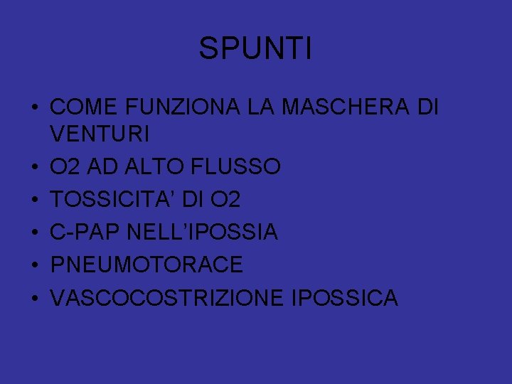 SPUNTI • COME FUNZIONA LA MASCHERA DI VENTURI • O 2 AD ALTO FLUSSO