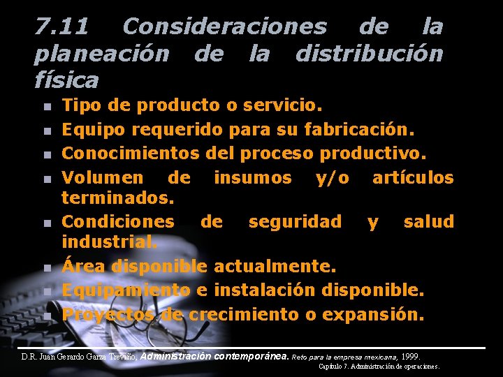 7. 11 Consideraciones de la planeación de la distribución física n n n n