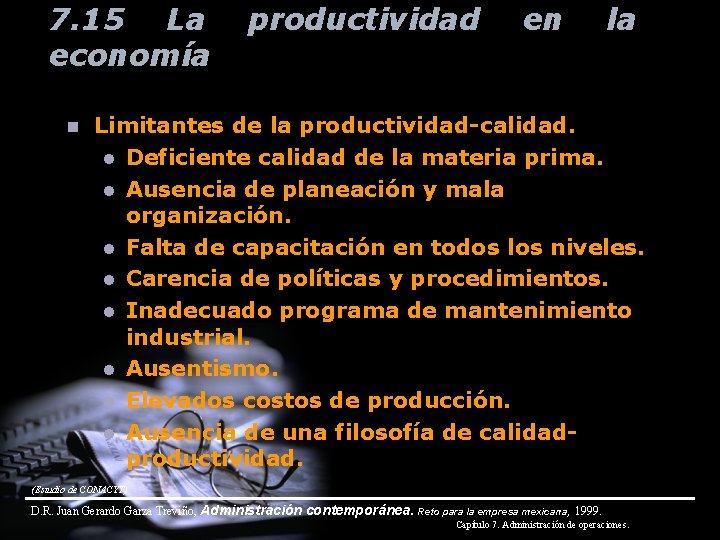 7. 15 La economía n productividad en la Limitantes de la productividad-calidad. l Deficiente