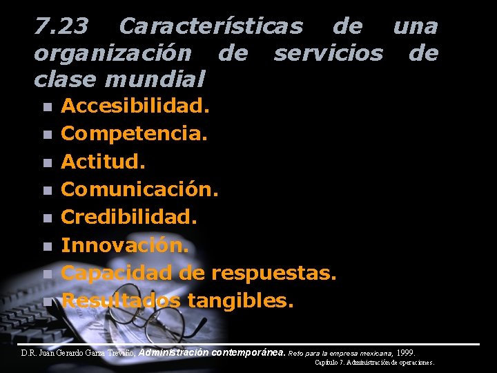 7. 23 Características de una organización de servicios de clase mundial n n n