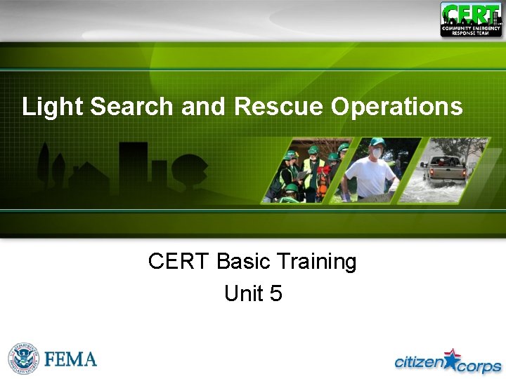 Light Search and Rescue Operations CERT Basic Training Unit 5 