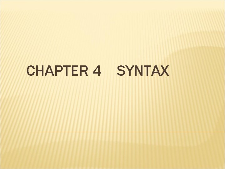 CHAPTER 4 SYNTAX 