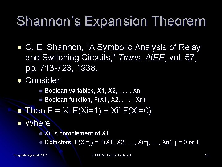 Shannon’s Expansion Theorem l l C. E. Shannon, “A Symbolic Analysis of Relay and