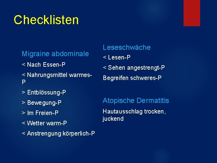 Checklisten Migraine abdominale Leseschwäche < Lesen-P < Nach Essen-P < Sehen angestrengt-P < Nahrungsmittel