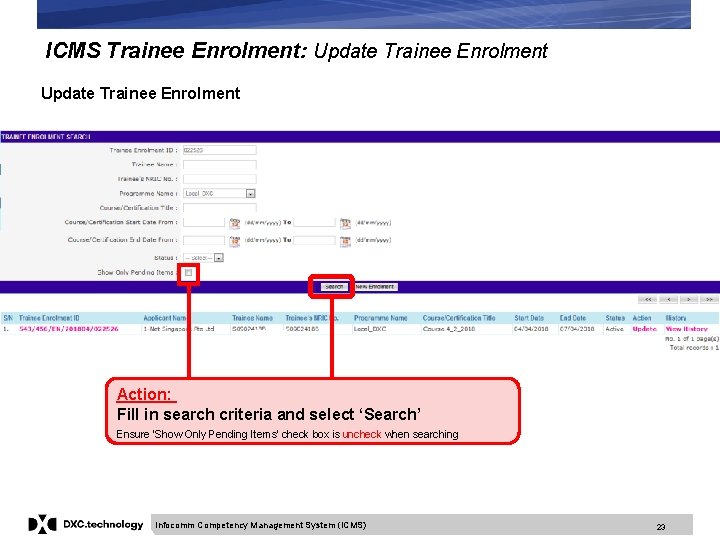 ICMS Trainee Enrolment: Update Trainee Enrolment Action: Fill in search criteria and select ‘Search’