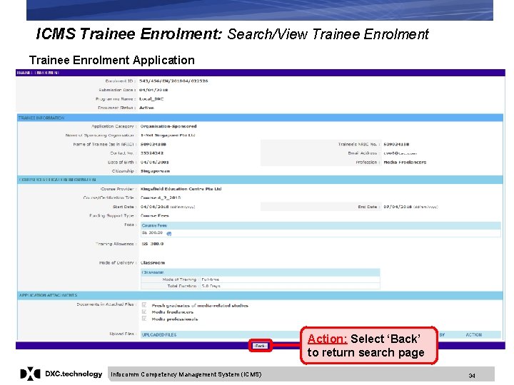 ICMS Trainee Enrolment: Search/View Trainee Enrolment Application Action: Select ‘Back’ to return search page