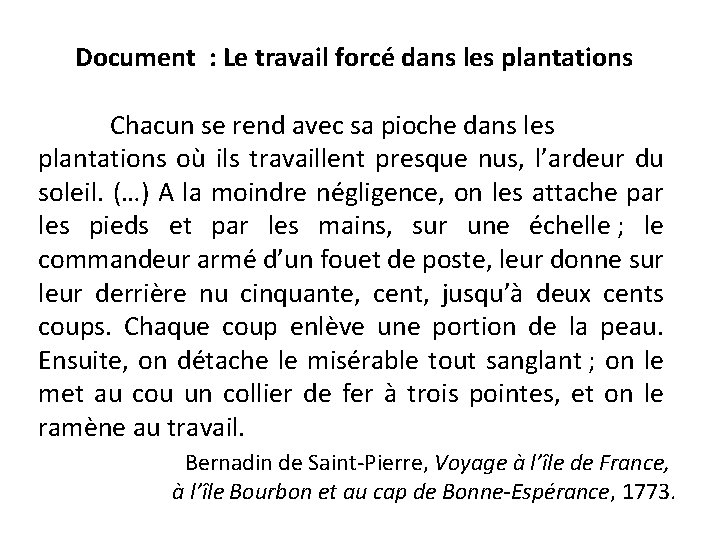 Document : Le travail forcé dans les plantations Chacun se rend avec sa pioche