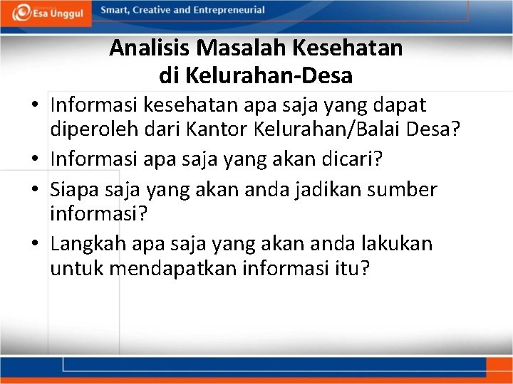 Analisis Masalah Kesehatan di Kelurahan-Desa • Informasi kesehatan apa saja yang dapat diperoleh dari