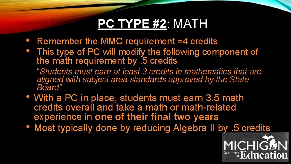 PC TYPE #2: MATH • • Remember the MMC requirement =4 credits This type