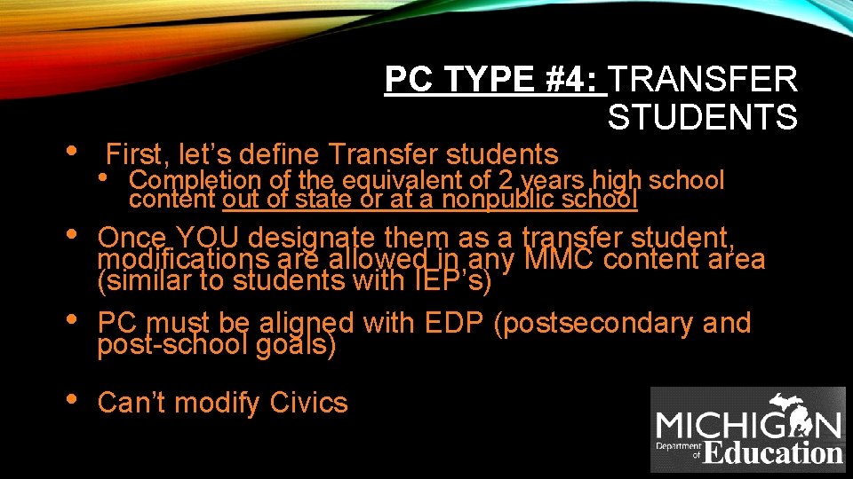  • • PC TYPE #4: TRANSFER STUDENTS First, let’s define Transfer students •