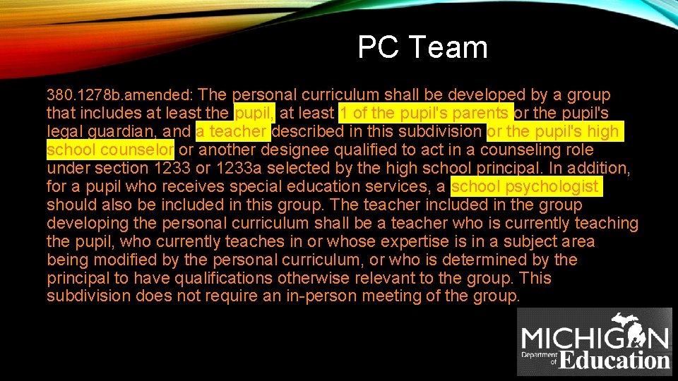 PC Team 380. 1278 b. amended: The personal curriculum shall be developed by a