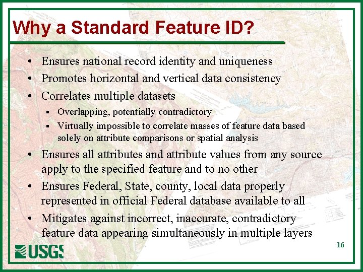 Why a Standard Feature ID? • Ensures national record identity and uniqueness • Promotes