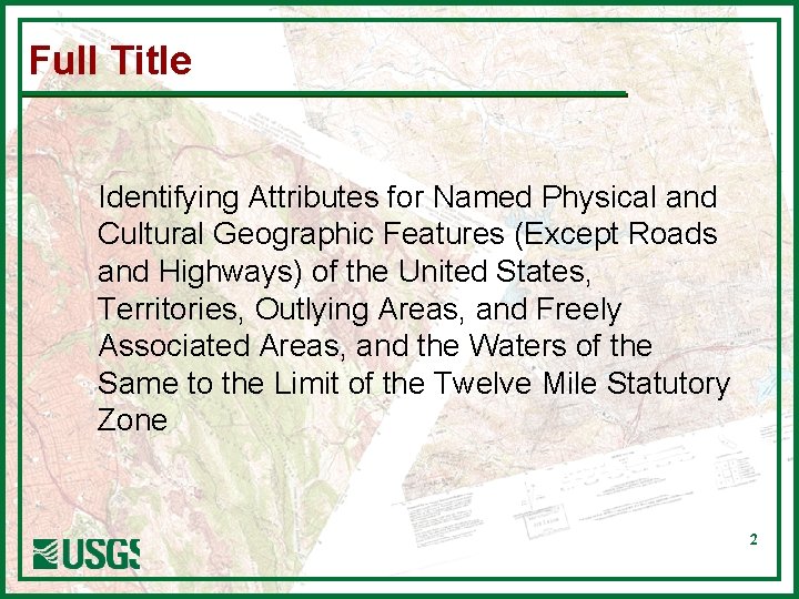 Full Title Identifying Attributes for Named Physical and Cultural Geographic Features (Except Roads and