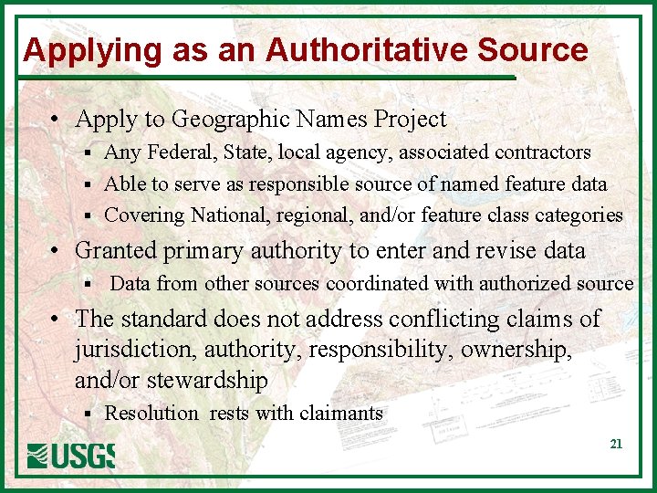 Applying as an Authoritative Source • Apply to Geographic Names Project Any Federal, State,