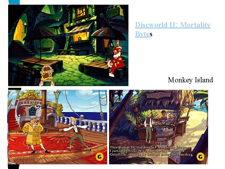 Discworld II: Mortality Bytes Monkey Island 
