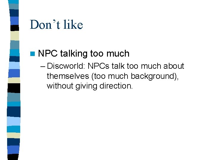 Don’t like n NPC talking too much – Discworld: NPCs talk too much about