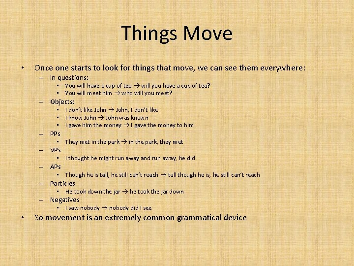 Things Move • Once one starts to look for things that move, we can Things Move • Once one starts to look for things that move, we can