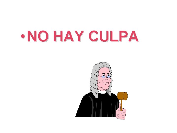  • NO HAY CULPA 