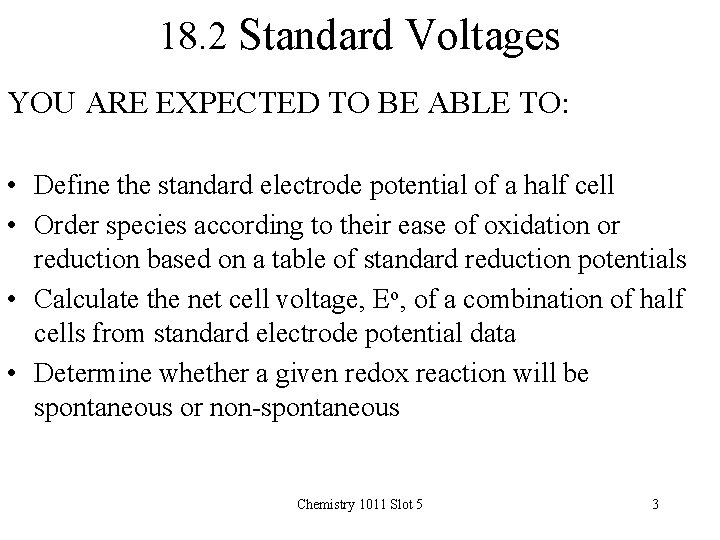 18. 2 Standard Voltages YOU ARE EXPECTED TO BE ABLE TO: • Define the