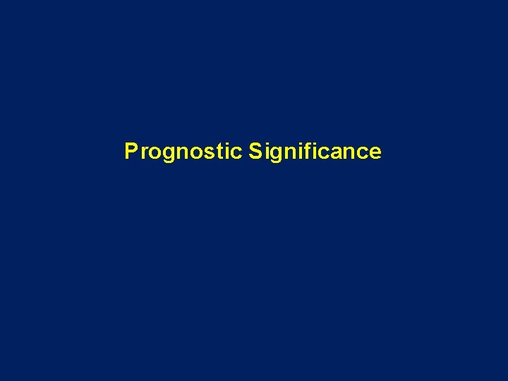 Prognostic Significance 