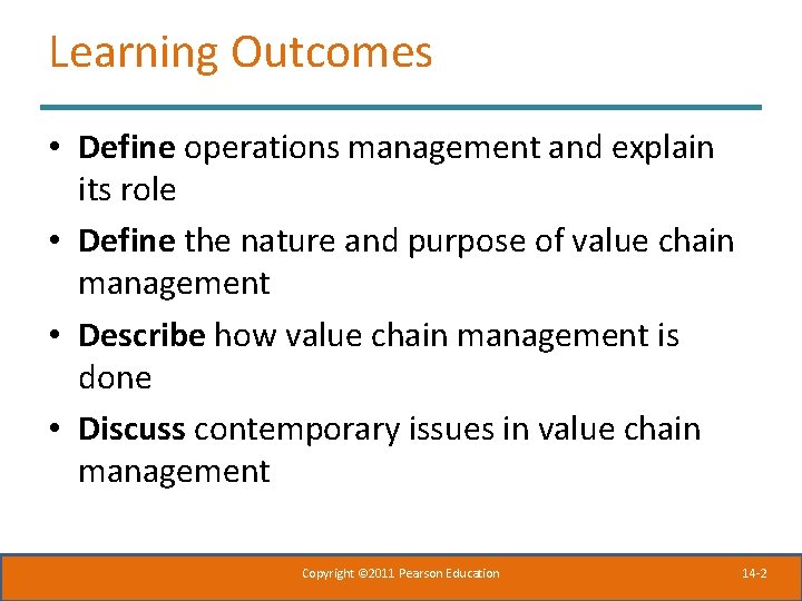 Learning Outcomes • Define operations management and explain its role • Define the nature