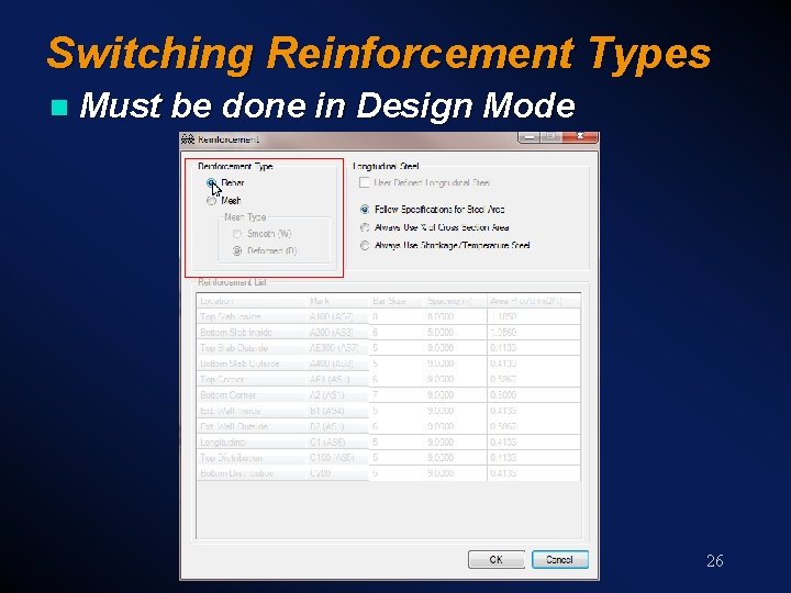 Switching Reinforcement Types n Must be done in Design Mode 26 