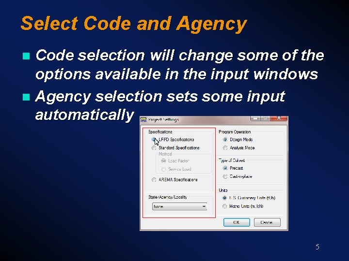 Select Code and Agency Code selection will change some of the options available in