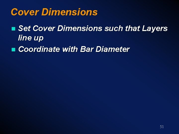 Cover Dimensions Set Cover Dimensions such that Layers line up n Coordinate with Bar