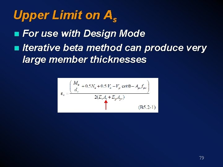Upper Limit on As For use with Design Mode n Iterative beta method can