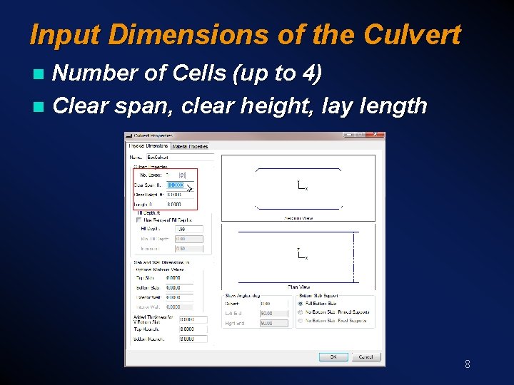 Input Dimensions of the Culvert Number of Cells (up to 4) n Clear span,