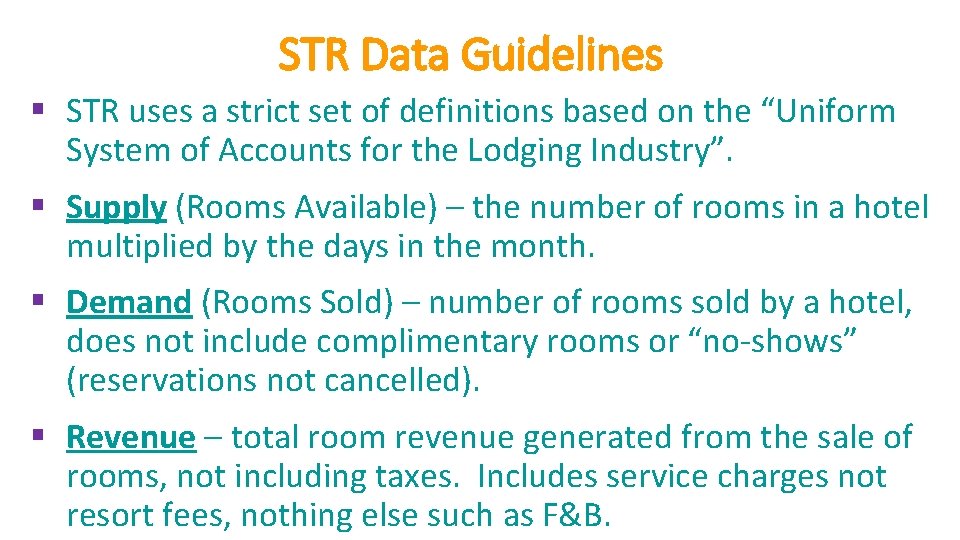 STR Data Guidelines § STR uses a strict set of definitions based on the