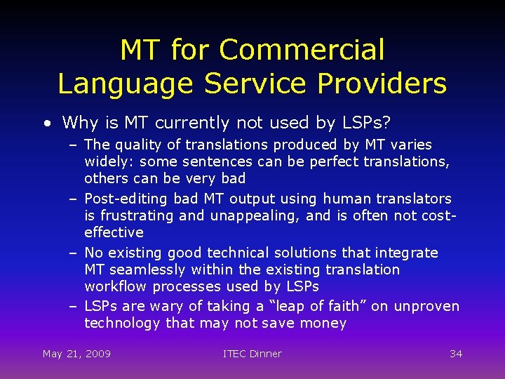 MT for Commercial Language Service Providers • Why is MT currently not used by