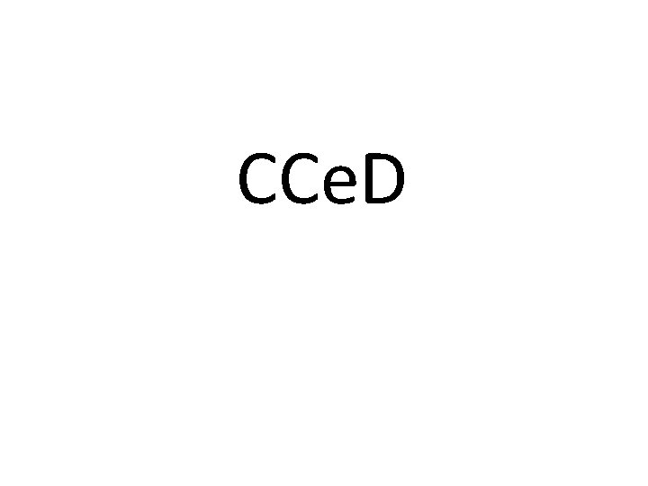 CCe. D 