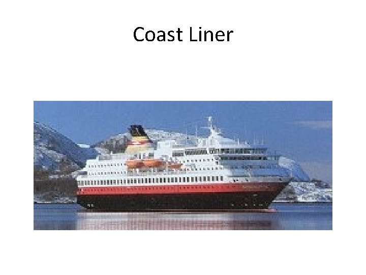 Coast Liner 