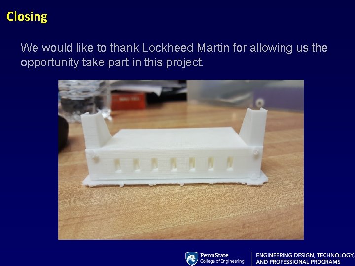 Closing We would like to thank Lockheed Martin for allowing us the opportunity take