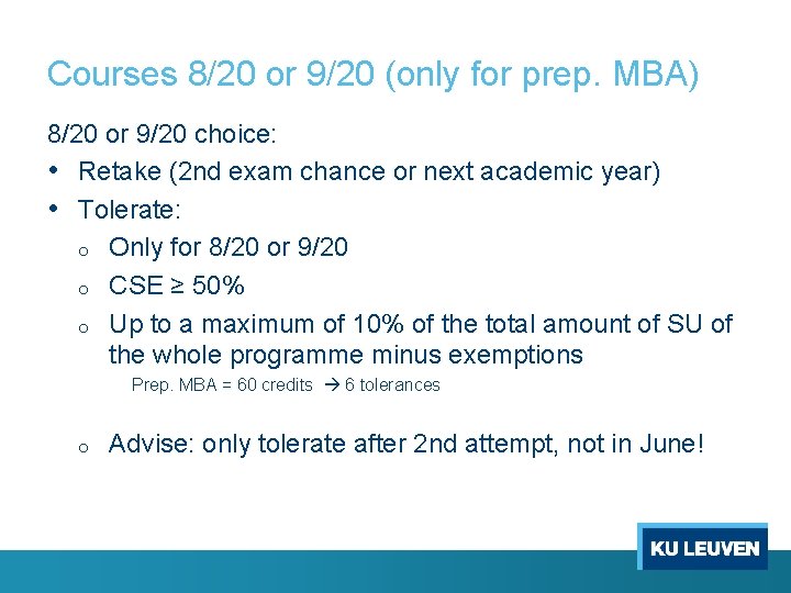 Courses 8/20 or 9/20 (only for prep. MBA) 8/20 or 9/20 choice: • Retake